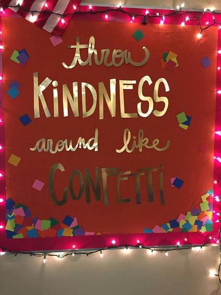 Throw Kindness Around Like Confetti.