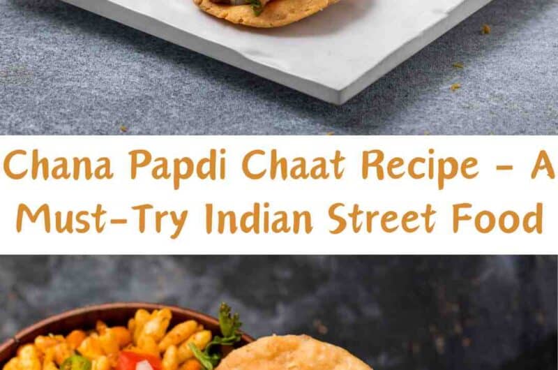 Chana Papdi Chaat Recipe - A Must-Try Indian Street Food