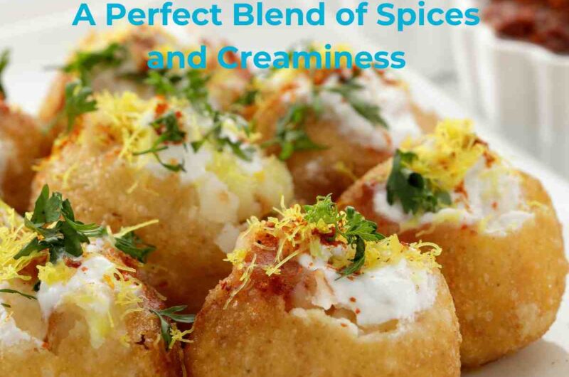 Dahi Puri Recipe: A Perfect Blend of Spices and Creaminess