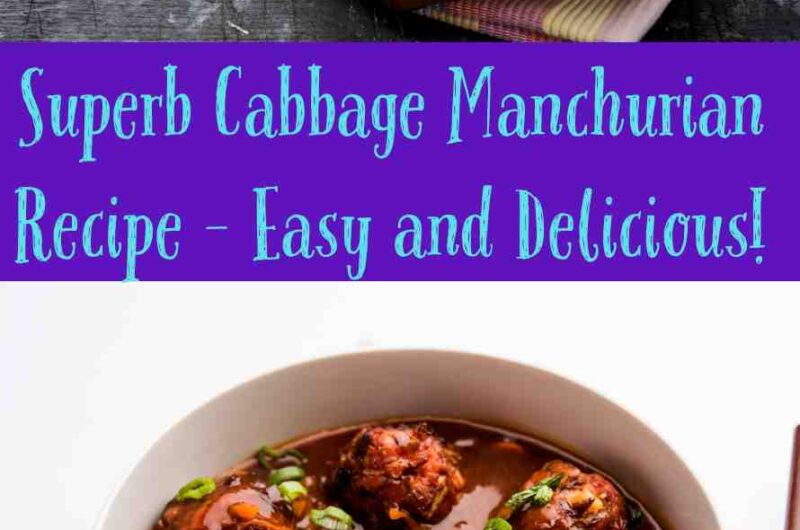 Superb Cabbage Manchurian Recipe - Easy and Delicious!